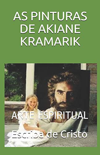 Télécharger AS PINTURAS DE AKIANE KRAMARIK: ARTE ESPIRITUAL Livre eBook France