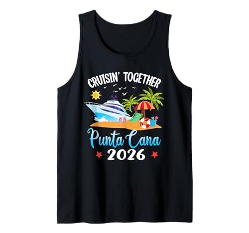 Cruisin' Together Punta Cana 2026 Trip Vacay Matching Family Tank Top