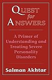 Quest for Answers: A Primer of Understanding and Treating Severe Personality Disorders