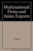 Multinational Firms and Asian Exports (Felix Pollak Prize in Poetry) 0300018126 Book Cover