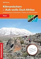 Kilimandscharo - Aufs weiße Dach Afrikas: Gespensterbäume, Zuckerbüsche in Tansania, ein Halt auf Sansibar 3860401963 Book Cover