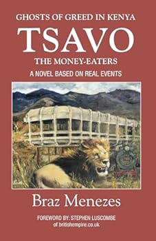 Paperback TSAVO-The Money Eaters: Ghosts of Greed In Kenya (MATATA BOOKS SERIES) Book