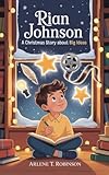 RIAN JOHNSON : A Christmas Story About Big Ideas (English Edition)
