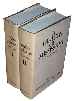 A History of Mississippi (2 Volumes)