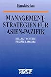Management-Strategien für Asien-Pazifik - Hellmut Schütte, Philippe Lasserre 