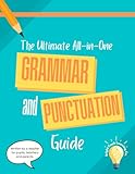  The Ultimate All-in-One Grammar and Punctuation Guide: A Guide For Pupils, Teachers and Parents (Perfect for Key Stage 2 SATs Preparation)