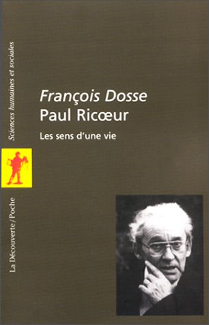 Paul Ricoeur : Les sens d'une vie