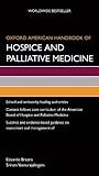 Oxford American Handbook of Hospice and Palliative Medicine (Oxford American Handbooks of Medicine)