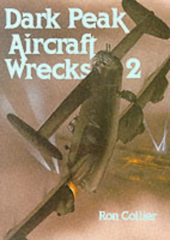Dark Peak Aircraft Wrecks 2: Volume 2