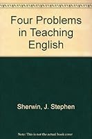 Four problems in teaching English: a critique of research 0700222146 Book Cover