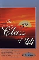 The Class of'44 1576360784 Book Cover