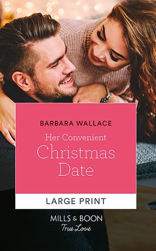 Her Convenient Christmas Date [Large Print] 0263084310 Book Cover