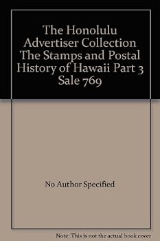 The Honolulu Advertiser Collection The Stamps and Postal History of Hawaii Part 3 Sale 769