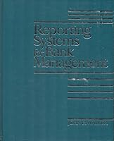 Reporting Systems for Bank Management: Building a Bank Management Information System 0872671062 Book Cover