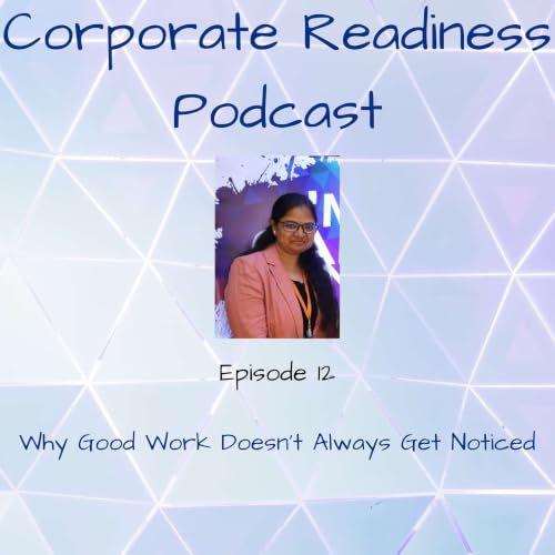 Why Good Work Doesn't Always Get Noticed