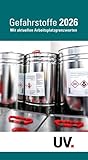Taschenbuch Gefahrstoffe 2026: Mit aktuellen Arbeitsplatzgrenzwerten
