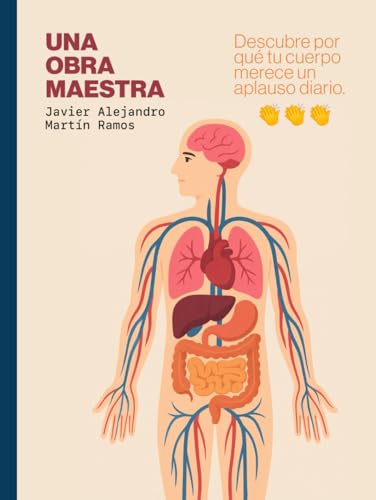 Una obra maestra: Descubre por qué tu cuerpo merece un aplauso diario.
