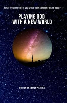 Paperback Playing God With A New World Book