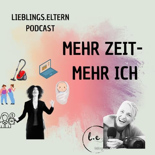 Folge 85- Mehr Zeit-mehr Ich. Zeitmanagement im Familienalltag