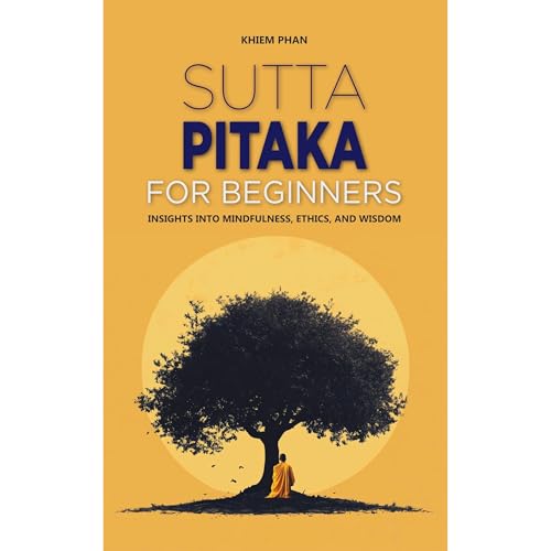 Sutta Pitaka for Beginners by Khiem Phan episode artwork