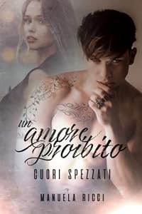 Un Amore Proibito: Cuori Spezzati
