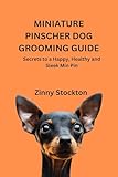 Photo Gallery miniature pinscher dog grooming guide: secrets to a happy, healthy and sleek min pin (english edition) Photo Gallery miniature pinscher dog grooming guide: secrets to a happy, healthy and sleek min pin (english edition)