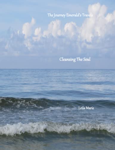 Cleansing The Soul: The Journey Emerald's Travels