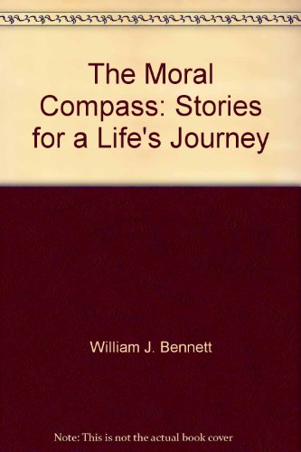 The Moral Compass: Stories for a Life's Journey 0788161687 Book Cover