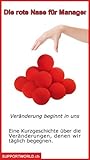  Die rote Nase für Manager: Veränderung beginnt in uns (German Edition)