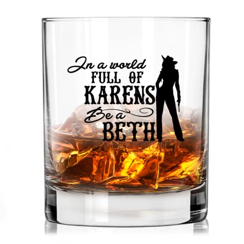Toasted Tales - In A World Full of Karen's Be A Beth Whiskey Glasses | Old Fashioned Drinkware Gift | Rocks Barware | Old Mens Gift | Home Bar Whiskey Gift | Yellowstone Glassware (11 Oz)