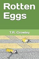 Rotten Eggs 1073822834 Book Cover