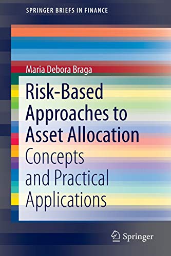 Risk-Based Approaches to Asset Allocation: Concepts and Practical Applications: 0