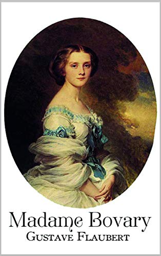 Madame Bovary: édition originale et annotée (French Edition)