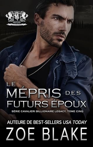 Le Mépris Des Futurs Époux: Une Romance Sombre (Série Cavalieri Billionaire Legacy t. 5) (French Edition)