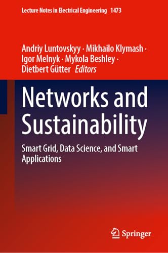 Networks and Sustainability: Smart Grid, Data Science, and Smart Applications (Lecture Notes in Electrical Engineering, 1473)