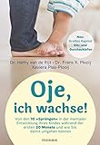 Oje, ich wachse!: Von den 10 "Sprüngen" in der mentalen Entwicklung Ihres Kindes während der ersten 20 Monate und wie Sie damit umgehen können - Großes Kapitel Ein- und Durchschlafen