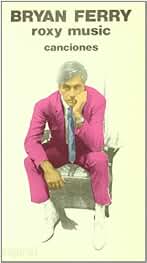 Canciones de Bryan Ferry: 132 (Espiral / Canciones)