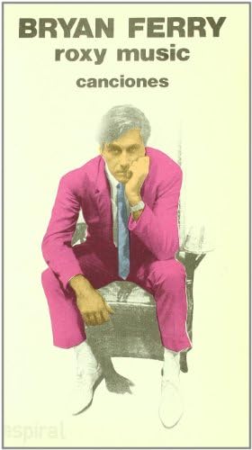 Canciones de Bryan Ferry: 132 (Espiral / Canciones)