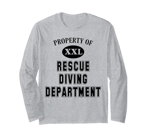 Property of Rescue Diving Department Diver Scuba Dept Long Sleeve T-Shirt
