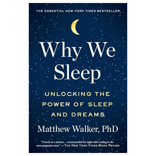 Why We Sleep: Unlocking the Power of Sleep and Dreams
