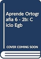 Aprende Ortografia 6 - 2b: Ciclo Egb 9507016562 Book Cover