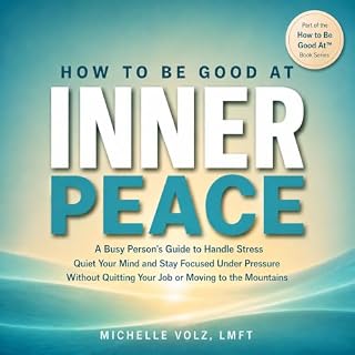 How to Be Good at Inner Peace cover art