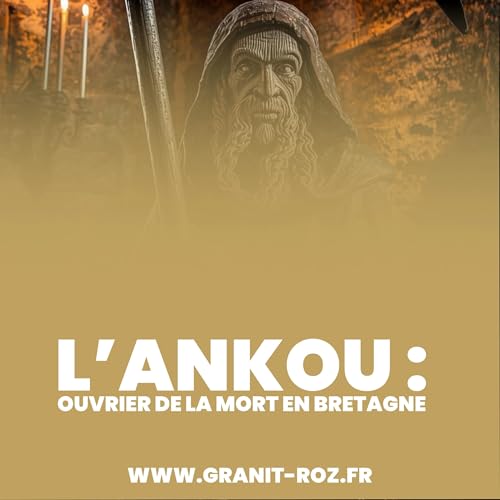 L'Ankou : l'ouvrier de la mort en Bretagne