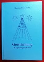 Geistheilung als Ergänzung zur Medizin. 3907920015 Book Cover