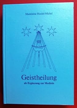 Hardcover Geistheilung als Ergänzung zur Medizin. [German] Book