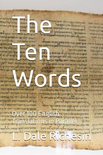The Ten Words: Over 100 English Translations in Parallel