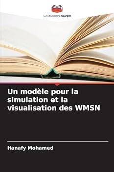 Paperback Un modèle pour la simulation et la visualisation des WMSN [French] Book