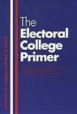 The Electoral College Primer (Yale Fastback Series)
