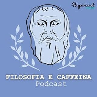 Filosofia e Caffeina Podcast copertina