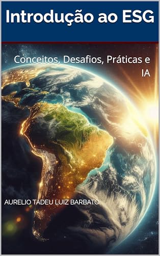 Introdução ao ESG: Conceitos, Desafios, Práticas e IA